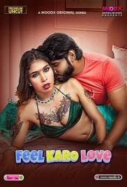 Feel Karo Love (2025) Moodx Hot Short Film Feel Karo Love (2025) Moodx Hot Short Film (2025)